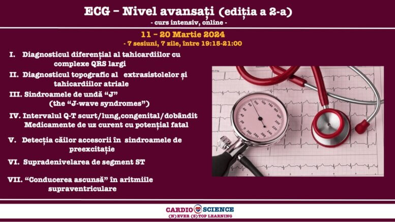 Curs de Electrocardiografie nivel avansat editia 2024, curs intensiv, sesiuni înregistrate
