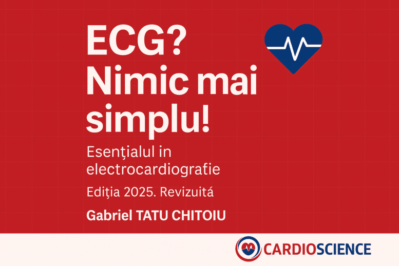 „ECG? Nimic mai simplu!” – Esențialul în electrocardiografie, Ediția a IV-a, 2025